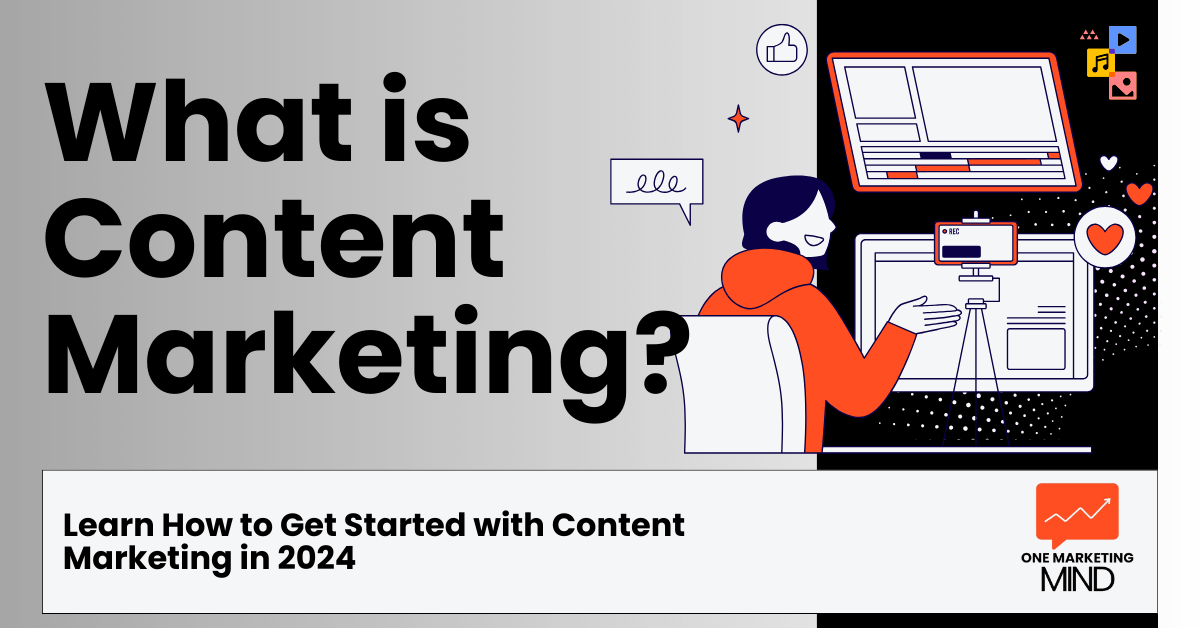 What is content marketing and how to get started in 2024