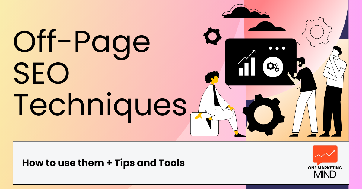 How to Use Off-Page SEO Techniques (Tips + Tools)