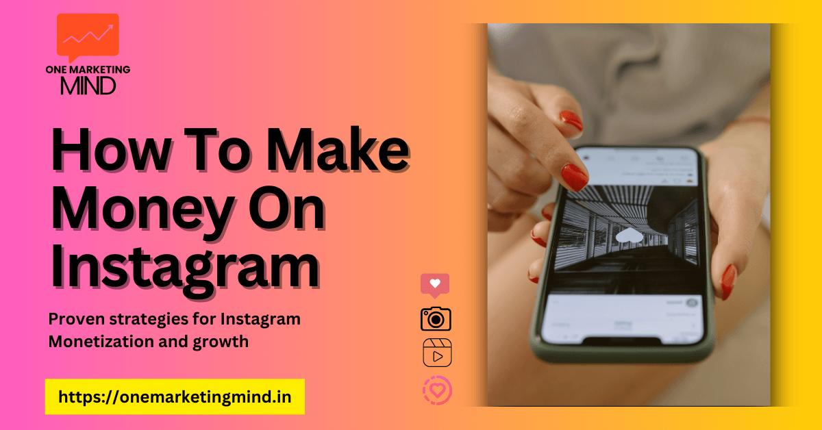 How To Make Money On Instagram tips and strategies