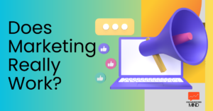 Does Marketing Really Work?